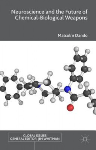 Книга Neuroscience and the Future of Chemical-Biological Weapons Malcolm R. Dando