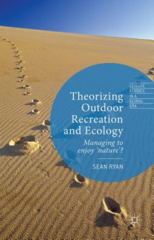 Kniha Theorizing Outdoor Recreation and Ecology Sean Ryan