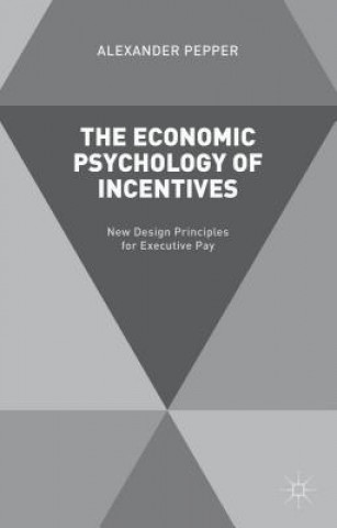 Carte Economic Psychology of Incentives Alexander Pepper