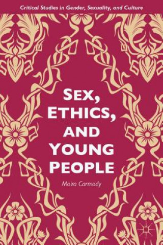 Carte Sex, Ethics, and Young People Moira Carmody