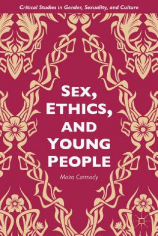 Książka Sex, Ethics, and Young People Moira Carmody