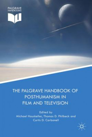 Książka Palgrave Handbook of Posthumanism in Film and Television Michael Hauskeller