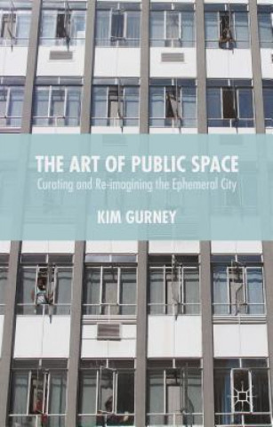 Livre Art of Public Space KIM GURNEY