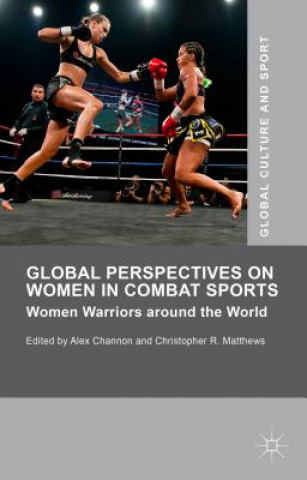 Carte Global Perspectives on Women in Combat Sports Christopher R. Matthews