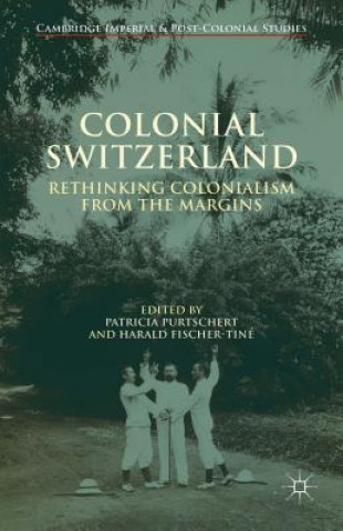 Könyv Colonial Switzerland P. Purtschert