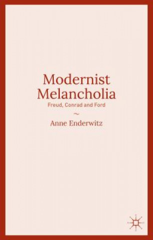 Książka Modernist Melancholia Anne Enderwitz