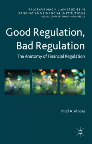 Książka Good Regulation, Bad Regulation Imad A. Moosa