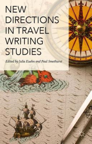 Kniha New Directions in Travel Writing Studies Paul Smethurst