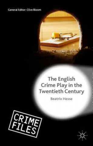 Kniha English Crime Play in the Twentieth Century Beatrix Hesse