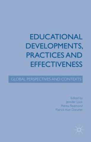 Könyv Educational Developments, Practices and Effectiveness Patrick Alan Danaher