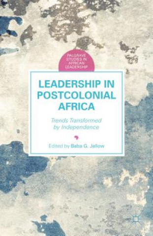 Książka Leadership in Postcolonial Africa Baba G. Jallow