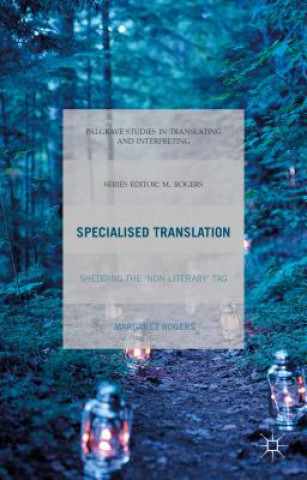 Kniha Specialised Translation Margaret Rogers