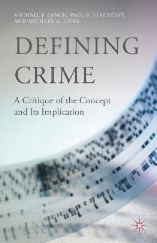 Knjiga Defining Crime Michael A. Long