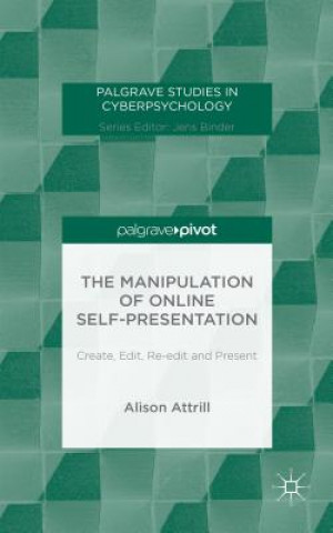 Carte Manipulation of Online Self-Presentation Alison Attrill