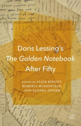Könyv Doris Lessing's The Golden Notebook After Fifty A. Ridout