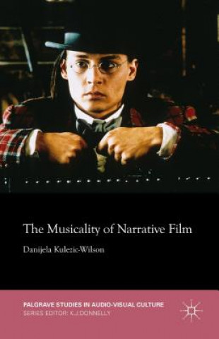 Kniha Musicality of Narrative Film Danijela Kulezic-Wilson