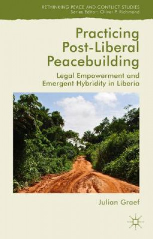 Libro Practicing Post-Liberal Peacebuilding Julian Graef