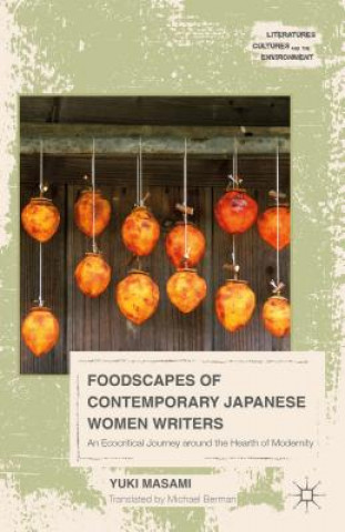 Kniha Foodscapes of Contemporary Japanese Women Writers Yuki Masami