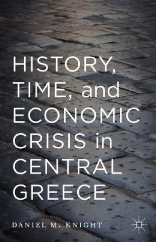 Book History, Time, and Economic Crisis in Central Greece Daniel M. Knight