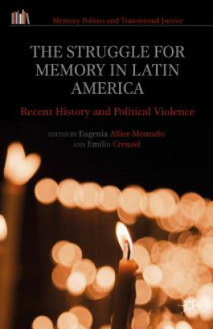 Könyv Struggle for Memory in Latin America Eugenia Allier-Montano