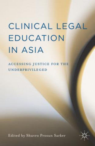 Książka Clinical Legal Education in Asia Shuvro Prosun Sarker