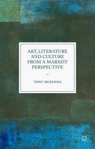 Buch Art, Literature and Culture from a Marxist Perspective Tony McKenna