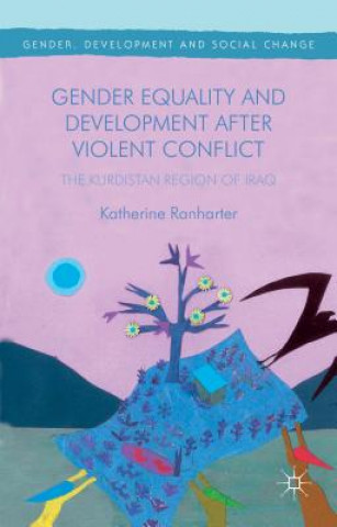 Книга Gender Equality and Development After Violent Conflict Katherine Ranharter