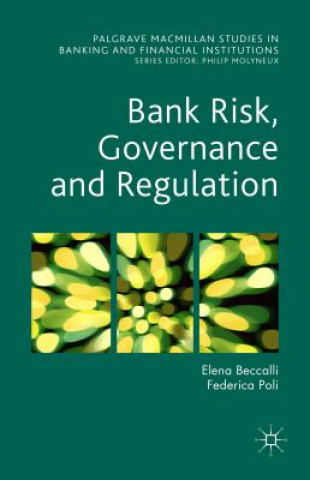 Książka Bank Risk, Governance and Regulation Federica Poli