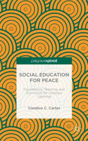 Livre Social Education for Peace Candice C. Carter