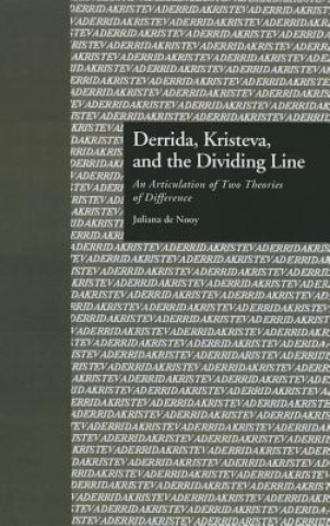 Kniha Derrida, Kristeva, and the Dividing Line Juliana de Nooy