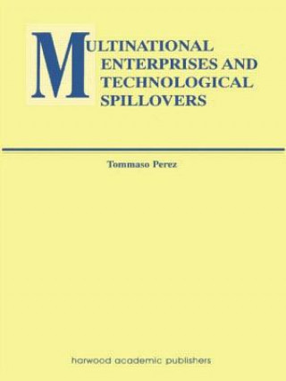 Książka Multinational Enterprises and Technological Spillovers Tommaso Perez