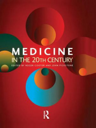 Kniha Medicine in the Twentieth Century 