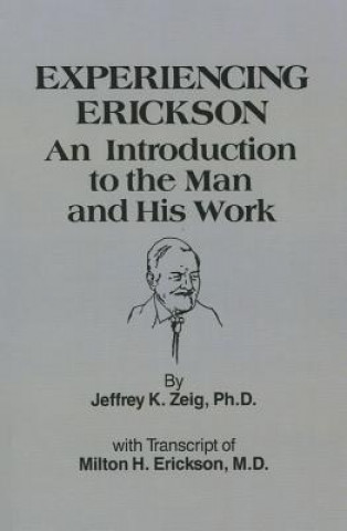 Книга Experiencing Erikson Jeffery K. Zeig