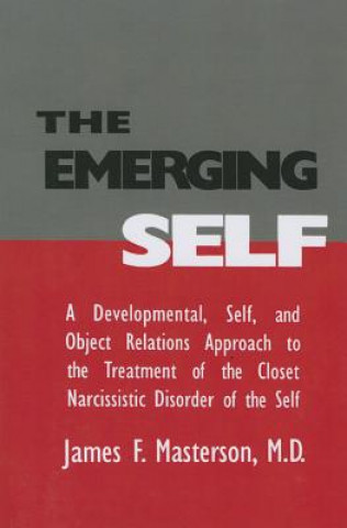 Knjiga Emerging Self: A Developmental,.Self, And Object Relatio Masterson