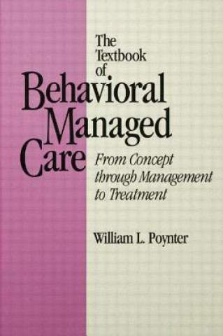 Carte Textbook Of Behavioural Managed Care William L. Poynter