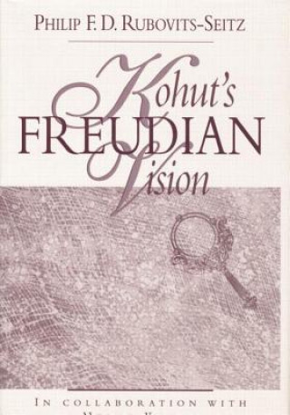 Buch Kohut's Freudian Vision Philip F. D. Rubovits-Seitz