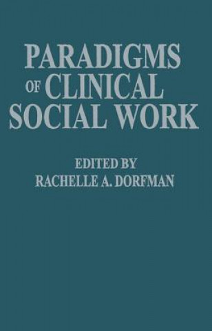 Kniha Paradigms of Clinical Social Work Rachelle A. Dorfman