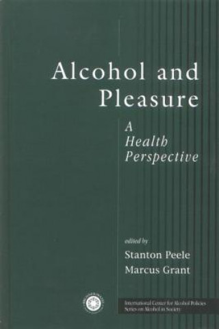 Könyv Alcohol and Pleasure Stanton Peele