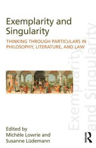 Book Exemplarity and Singularity Michele Lowrie