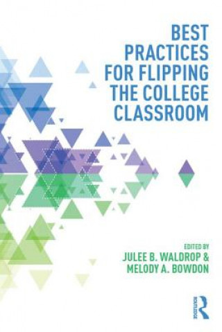 Kniha Best Practices for Flipping the College Classroom 