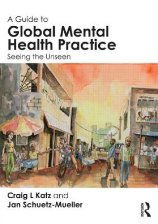 Könyv Guide to Global Mental Health Practice Jan Schuetz-Mueller