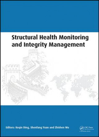 Könyv Structural Health Monitoring and Integrity Management -