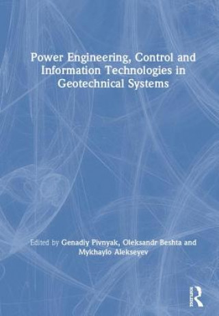 Carte Power Engineering, Control and Information Technologies in Geotechnical Systems 
