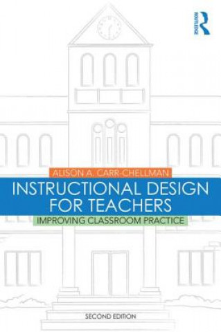 Book Instructional Design for Teachers Alison A. Carr-Chellman