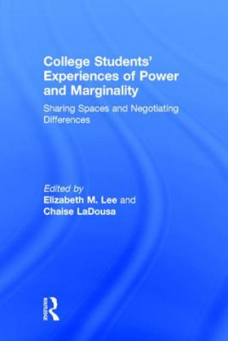 Knjiga College Students' Experiences of Power and Marginality Elizabeth M. Lee
