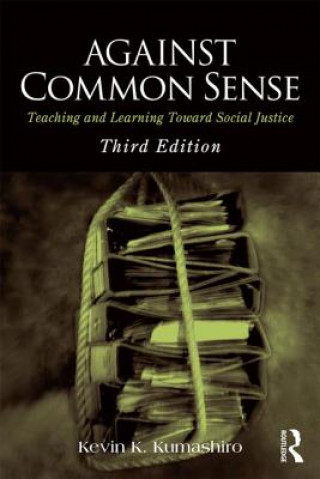 Kniha Against Common Sense Kevin K. Kumashiro