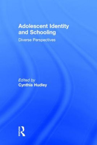 Kniha Adolescent Identity and Schooling 