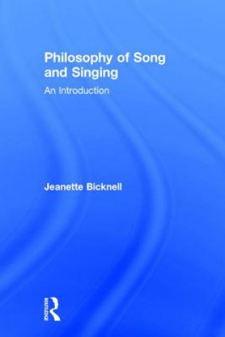 Book Philosophy of Song and Singing JEANETTE BICKNELL