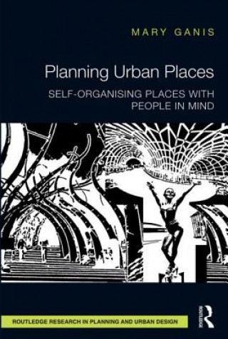 Книга Planning Urban Places Mary Ganis