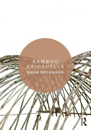 Buch Bamboo Gridshells David Rockwood